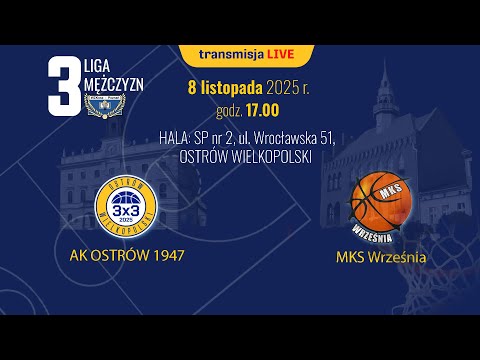 AK OSTRÓW 1947 -  MKS WRZEŚNIA  3LM  - 08.11.2025