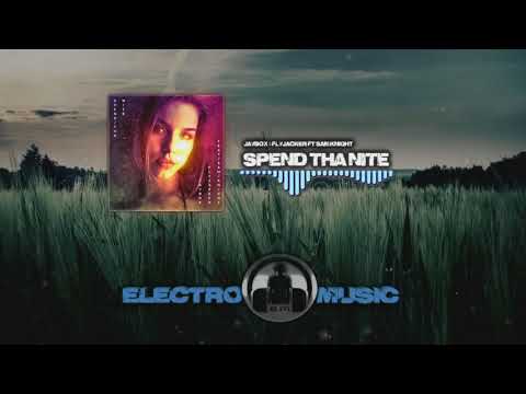 Jaybox & Flyjacker Ft Sam Knight - (Spend Tha Nite) Extended Mix