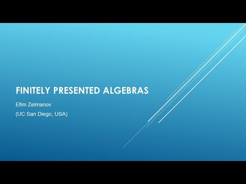 Efim Zelmanov, Finitely presented algebras
