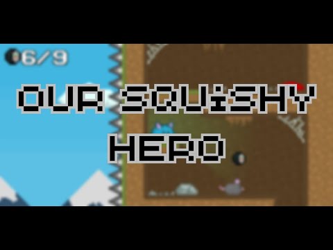 Our Squishy Hero