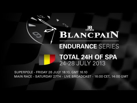 Total 24h of Spa - Blancpain Endurance Series - 2013 - Live