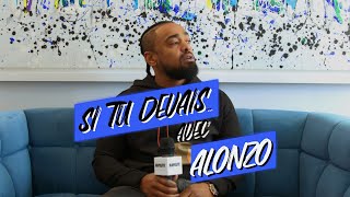 Si tu devais... Alonzo : STONE, sa fille , l&#39;OM, Bengous, Jul, Mac Tyer, Rim&#39;K, Ninho, Dadju