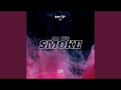 All the Smoke (Sped Up)