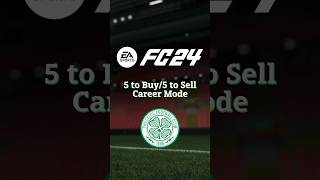 5 Players to Buy & 5 Players to Sell - Realistic Celtic Career Mode FC24 #easportsfc24 #celtic