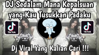 Download lagu DJ SEDALAM MANA KEPALSUAN YANG KAU TUSUK KAN PADAKU PLAT KT | DJ SIAPA BENAR SIAPA SALAH ! mp3 Download lagu DJ SEDALAM MANA KEPALSUAN YANG KAU TUSUK KAN PADAKU PLAT KT | DJ SIAPA BENAR SIAPA SALAH ! mp3