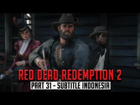 Red Dead Redemption 2 Gameplay Walkthrough Indonesia Part 31 Sodom? Back to Gomorrah (RDR 2)