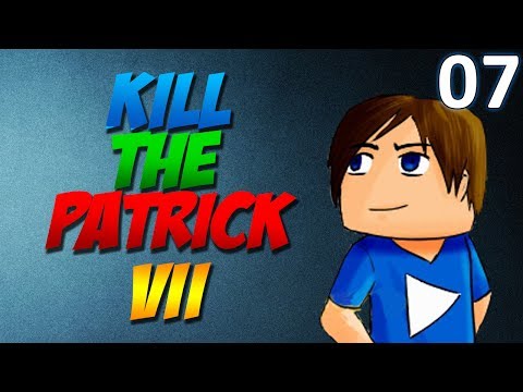 Kill The Patrick VII : Enfin des Diamants ! | 07 - Minecraft