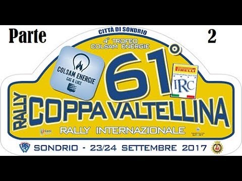 Rally Coppa Valtellina 2017 - Trofeo Costiera Dei Cech pt.2