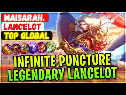 Infinite Puncture Legendary Lancelot [ Top Global Lancelot ] Maisarah. - Mobile Legends Build