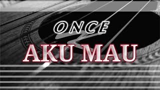 Download lagu Once - Aku Mau (Ku Cinta Kau Apa Adanya) | Karaoke Gitar Akustik mp3 Download lagu Once - Aku Mau (Ku Cinta Kau Apa Adanya) | Karaoke Gitar Akustik mp3