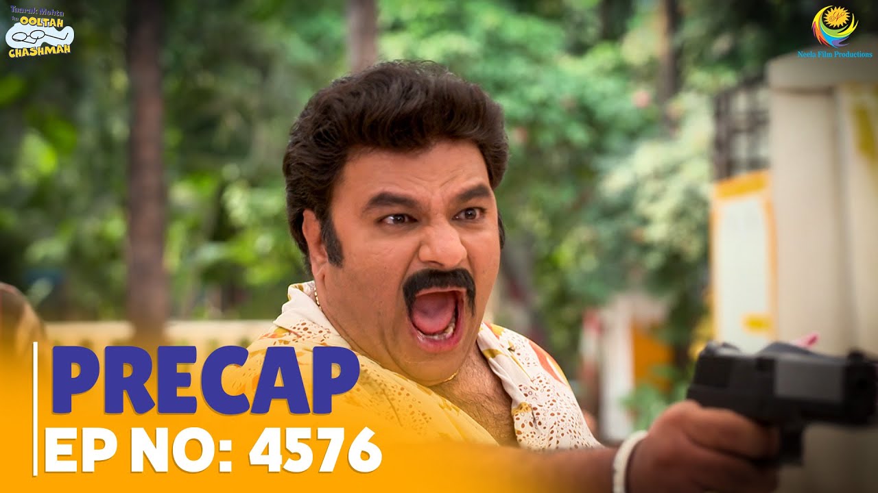 Ep 4576 - PRECAP! | Taarak Mehta Ka Ooltah Chashmah | तारक मेहता का उल्टा चश्मा