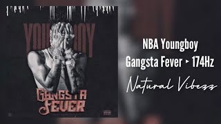 (174Hz) NBA YoungBoy - Gangsta Fever