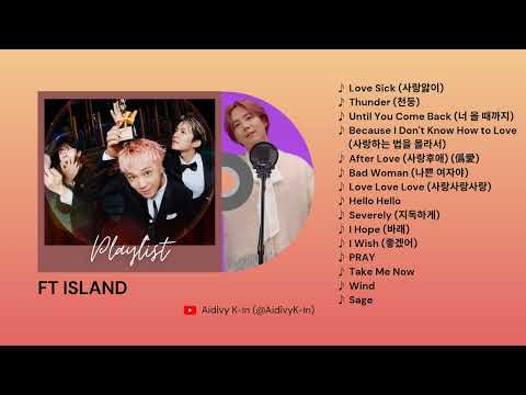 FT ISLAND PLAYLIST (KILLING VOICE LIST)