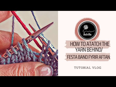Hvernig á að festa band fyrir aftan í prjóni / Catching floats stranded knitting