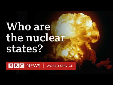 Who has nuclear weapons and how did they get them? - BBC World Service