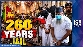 Sri Lanka Sentences 15 Men to Up to 260 Years for 2019 Easter Bombings