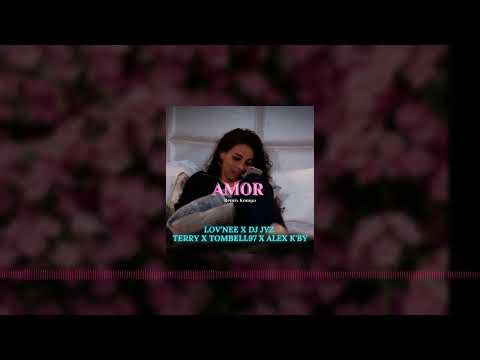 LOV'NEE - AMOR (REMIX) [ feat Alex K'By, Dj Jyz, Therry & Tombell97 ]