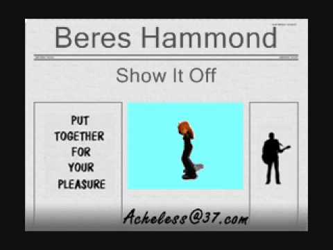 Beres Hammond - Show It Off
