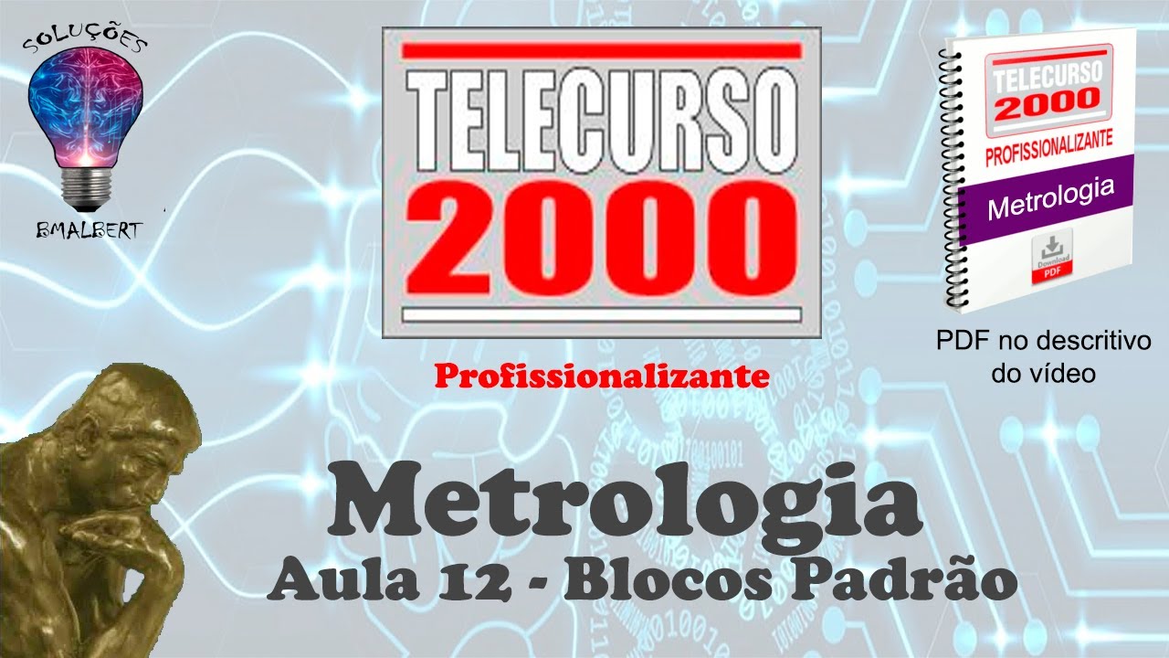 Telecurso 2000 - Metrologia - 12 Blocos Padrão