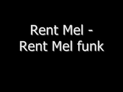 Video thumbnail for Rent Mel Funk