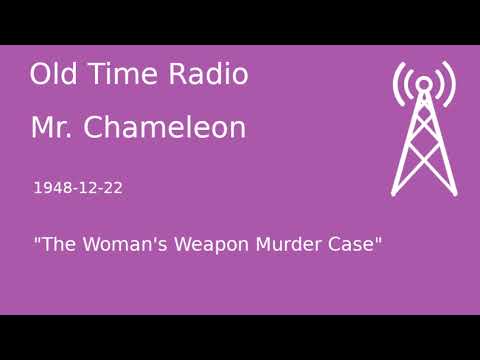 Mr. Chameleon OTR 1948-12-23 "The Woman's Weapon Murder Case" Old Time Radio