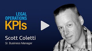 Scott Coletti | Legal Operations KPIs | Highlights