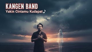 Download lagu Kangen band - Yakin Cintamu Kudapat(Cover AI By Mylirik)(R&B halus sinematik #liriklaguindo #kangen  mp3