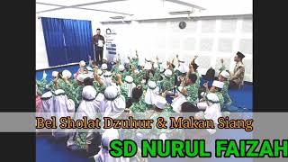 Download lagu BEL SHOLAT ZHUHUR & MAKAN SD NURUL FAIZAH SURABAYA mp3