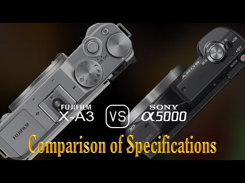 Fujifilm X-A3 vs. Sony A5000: A Comparison of Specifications