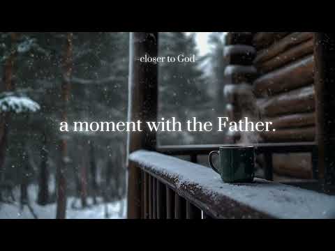 a moment with the Father.