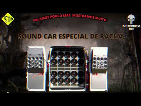 EQUIPE SOUND CAR ESPECIAL DE RACHA 2023 DJ MURILO MT