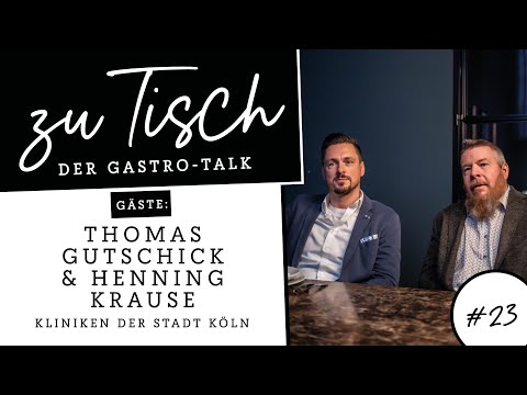 Effizienz ohne Qualitätsverlust - Speisenversorgung in Kliniken der Stadt Köln - Zu Tisch #23