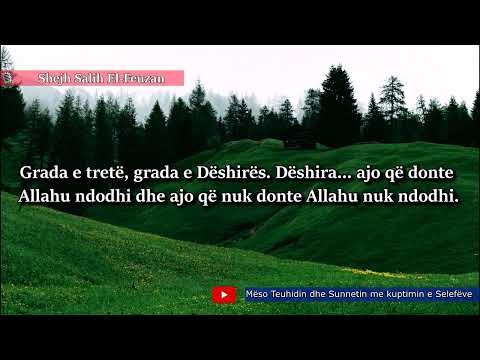 Shtylla e gjashtë e Imanit: Besimi në Kader - Shejh Salih El-Feuzan(Allahu e ruajtë)