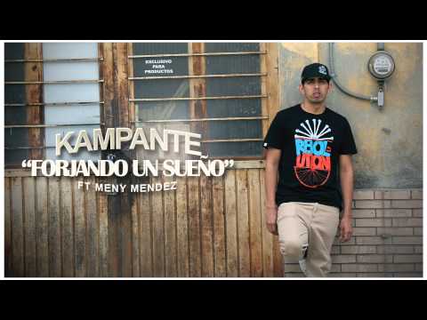 kampante  - Forjando un Sueño ft Meny Mendez
