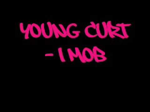 Young Curt - I Mob