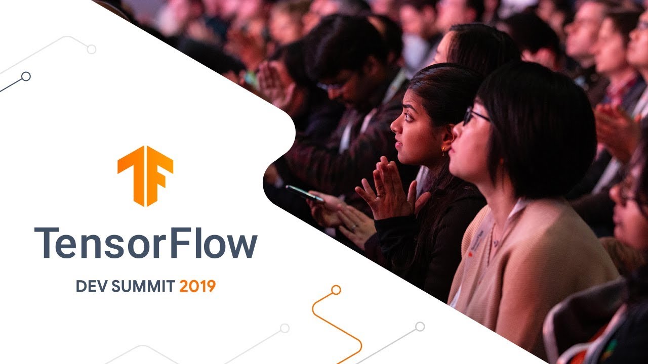 TensorFlow Dev Summit 2019 Highlights #MachineLearning