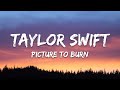 Taylor Swift - Picture To Burn (Lyrics)