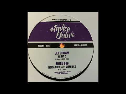 Jet Stream - Indica Dubs - Vanya O - Principles Of Dub 1 of 3 - Indica Dubs Records ISS081