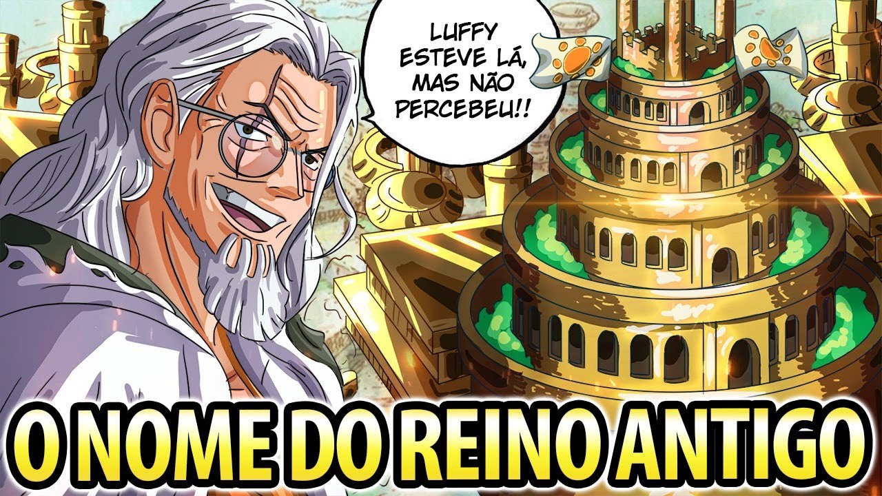 DESVENDADO MAIOR MISTÉRIO DE ONE PIECE - O NOME DO REINO ANTIGO (LUFFY ESTEVE LÁ E NINGUÉM PERCEBEU)