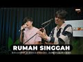 RUMAH SINGGAH - FABIO ASHER | ANGGA CANDRA FT. HANIF HOKYBOYZ #kolabor