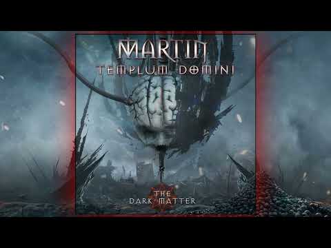 Martin Templum Domini -  "The Dark Matter" - A New Dawn (Official Audio)