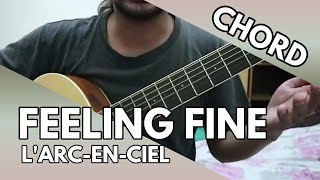 Feeling Fine - L&#39;Arc-en-Ciel (CHORD)
