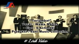 Download lagu Wawa Marisa ~Terlambat ~Lirik mp3 Download lagu Wawa Marisa ~Terlambat ~Lirik mp3