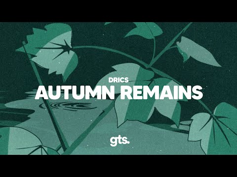Drics - Autumn Remains