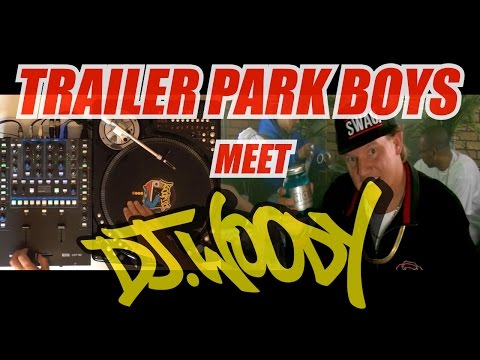 Trailer Park Boys meet DJ Woody