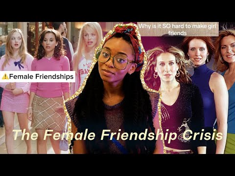 the problem with female friendship