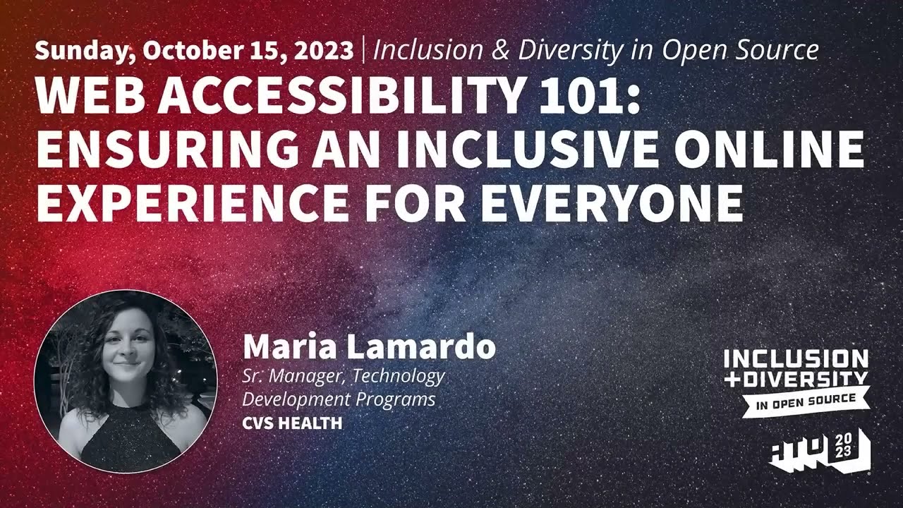 Web Accessibility 101: Ensuring an Inclusive Online Experience for Everyone - Maria Lamardo