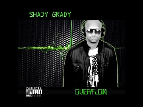 Shady Grady - Overflow (Full Album)