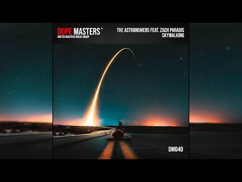 The Astronomers feat. Zach Paradis - Skywalking (Lyrics)