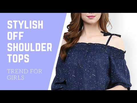 Stylish off shoulder tops trend for girls
